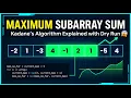 Maximum Subarray Sum Kadane s Algorithm Explained with Full Dry Run Code
