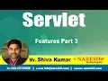 Servlet Tutorials Servlet Features Part 3 Advanced Java Mr Shiva Kumar
