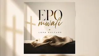lopa kulture epo mwali audio 