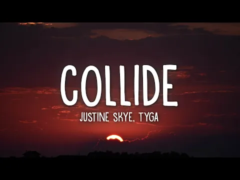 Download MP3 Justine Skye - Collide (Sped Up / TikTok Remix) (Lyrics) ft. Tyga