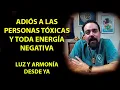 Lagu ADÍOS A LAS PERSONAS TÓXICAS Y ENERGÍA NEGATIVA EN TU VIDA PARA ESTE 2026
