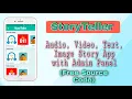Audio Text Photo Story App Free Android Source Code with Admin Panel MakeEasy