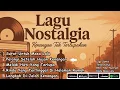 Download Lagu Dengarin Sekali Pasti Ketagihan | Lagu Nostalgia Pilihan Terbaik 2025 Bikin Ingat masa Lalu !!!