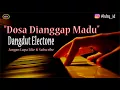 Lagu Dangdut Elekton Dosa Dianggap Madu