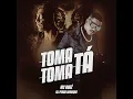 Toma Toma Tá - Mc Rogê & Dj Pedro Henrique
