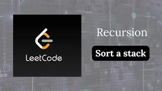 Sort a Stack leetcode question Recursion code - withAnjali