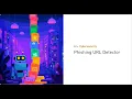Phishing URL Detection Using AI Student Project in AI Cybersecurity
