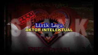 slank aktor intelektual mata hati reformasi lirik