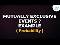 Probability - Mutually Exclusive Events