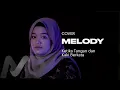 Download Lagu Melody - Ketika Tangan dan Kaki Berkata (Crhisye) [Cover]