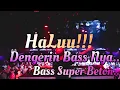 Download Lagu JUNGLE DUTCH BASS BETON!! SATU ROOM TINGGI!! BASS BETON 2023