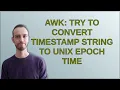 awk try to convert timestamp string to unix epoch time