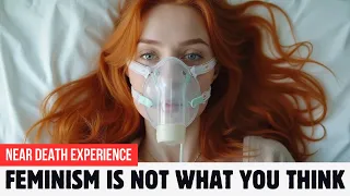 Woman Dies & What Jesus Told Her About Feminism will SHOCK you - NDE Testimony