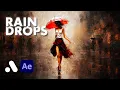 Create Realistic Raindrop Drips in After Effects No plugins