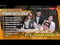 Download Lagu Batas Senja - KITA USAHAKAN LAGI | NANTI KITA SEPERTI INI | MENCERITAKANMU| LAGU POP TERPOPULER 2025