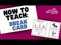 How To Teach Break Card