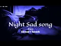 Download Lagu Night🌌sad songs for 💔sleeping broken heart❤ | slowed + reverb mix | lofi Hindi Bolywood song