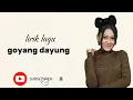 Lirik Lagu Goyang Dayung || Voc. Vita Alvia°🎶