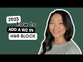How to Add a W2 or Income in H R Block 2025 2024 Tax Season