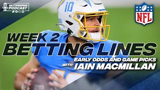 Early Week 2 NFL Betting Lines Odds and Game Picks BettingPros Podcast