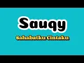 Sauqy - Sahabatku Cintaku ( Lyrics )