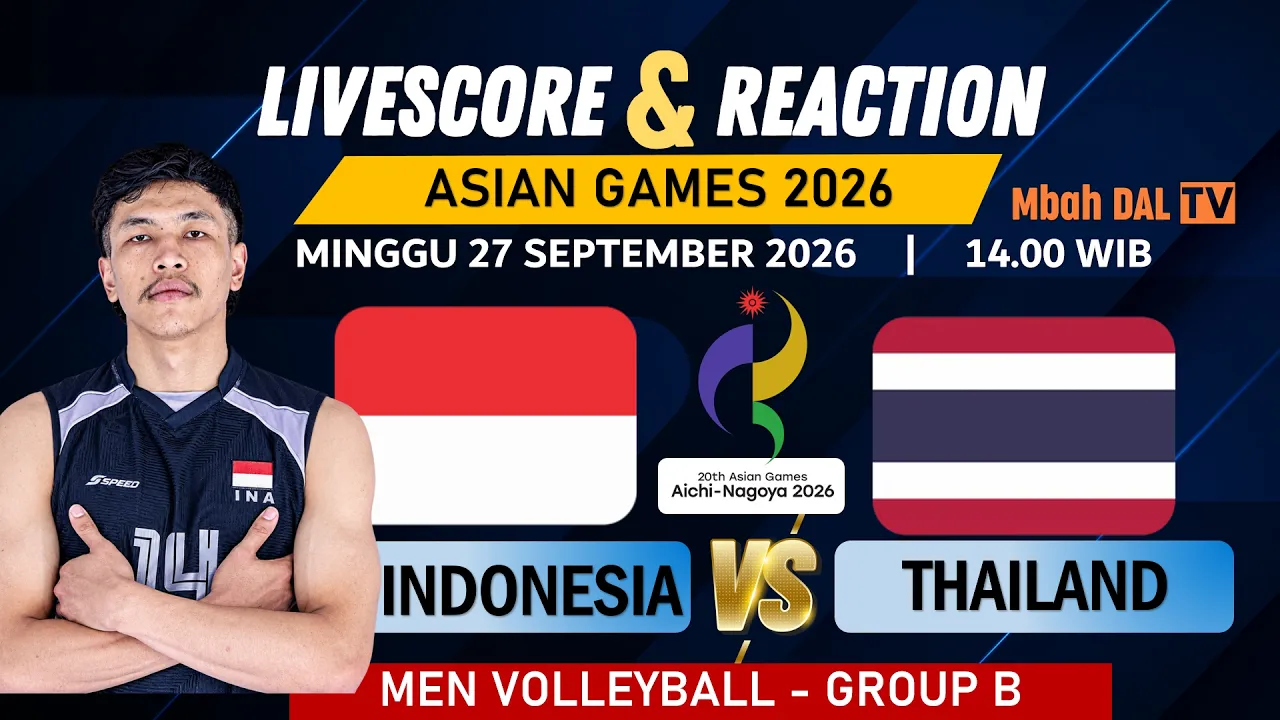 🔴 AYO TIMNAS VOLI PUTRA ! INDONESIA vs THAILAND - LIVE SCORE & REACTION ASIAN GAMES 2026 AICHI 2026-09-27 08:21