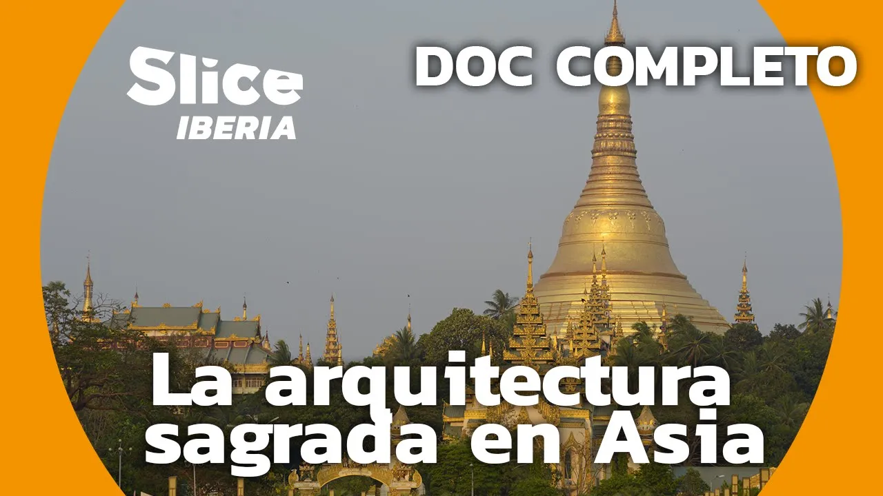 Geometría y Simbolismo en la Arquitectura de Templos Asiáticos | SLICE Iberia | DOCUMENTAL COMPLETO