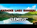 LEMELU - Karaoke Lagu Daerah Banggai