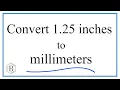 Convert 1 25 Inches to Millimeters
