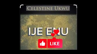celestine ukwu ije enu highlifemusicnigeria highlife music nigeria