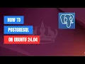 How to Install PostgreSQL on Ubuntu 24 04
