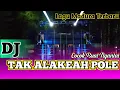 Download Lagu DJ TAK ALAKEAH POLE ( Malvin Ramanda Vs Putri Nurfanda ) LAGU MADURA VIRAL
