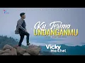 Download Lagu VICKY MARCHEL -  KU TERIMA UNDANGANMU (Official Music Video)