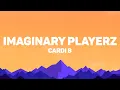 Download Lagu Cardi B - Imaginary Playerz (Lyrics)