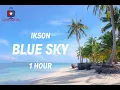 Download Lagu ikson -Blue Sky (1 Hour )