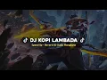 Download Lagu DJ KOPI LAMBADA SPEED UP + REVERB 8D AUDIO MENGKANE VIRAL TIKTOK