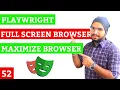 Playwright Maximize Full Screen Browser in Playwright