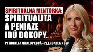 Ako duchovne rásť a finančne prosperovať | Petronela Chalupková | SPIRIT SHOW #79