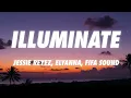Jessie Reyez, Elyanna - Illuminate (Lyrics) FIFA World Cup 2026