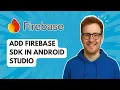 Add Firebase Sdk in Android Studio 2025 Guide
