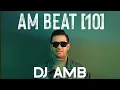 Lagu DJ Amb - AM Beat 10 اپیزود ۱۰ ای ام بیت
