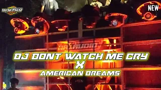 Download DJ DONT WATCH ME CRY X AMERICAN DREAMS 2022 II WYZKYMUSIC MP3