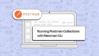 Running Postman Collections with Newman CLI A Complete Guide