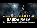 Lagu RAHASIA SABDA RASA ‼️ Kisah Jawa Mengubah Nasib Tanpa Ritual Aneh #semarjawa