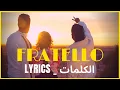Lagu TAGNE FT. STORMY \u0026 KHTEK - FRATELLO ( LYRICS_الكلمات )