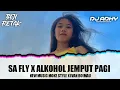 Download Lagu DJ SA FLY X ALKOHOL JEMPUT PAGI ( IVAN BOIMAU X ADHYBOIMAU ) MOKE STYLE