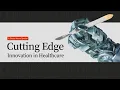 Cutting Edge 2024 A look at medical innovation over the past year