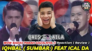 Download SPEKTAKULER ..!!! IQHBAL LIDA \u0026 ICAL DA | QAIS \u0026 LAILA | LIDA 2021 | REACTION ( REVIEW ) MP3