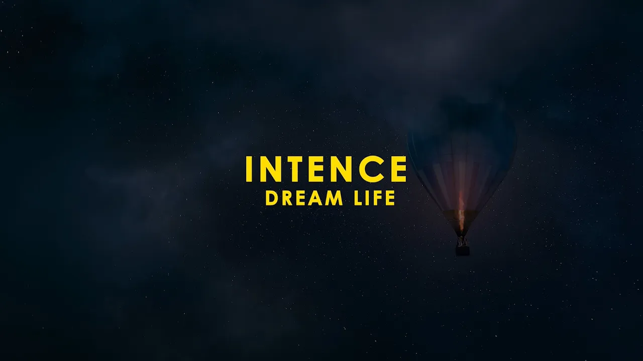 Intence Dream Life (Lyrics)