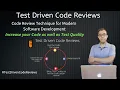 Test Driven Code Reviews - Code Reviews for Modern Software Development